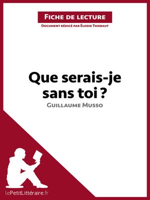 cover image of Que serais-je sans toi ? de Guillaume Musso (Fiche de lecture)